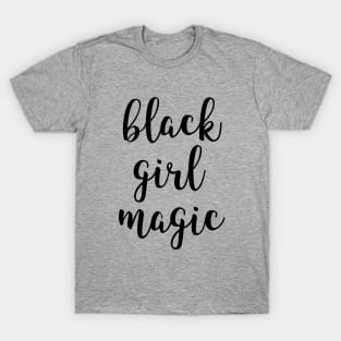 Black Girl Magic T-Shirt